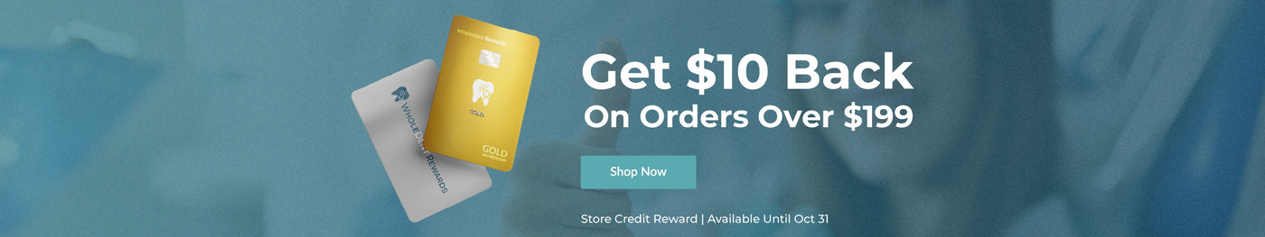  Earn $10 back in store credit on orders over $199 at Wholedent.com. Limited-time reward available until October 31. Shop now. 